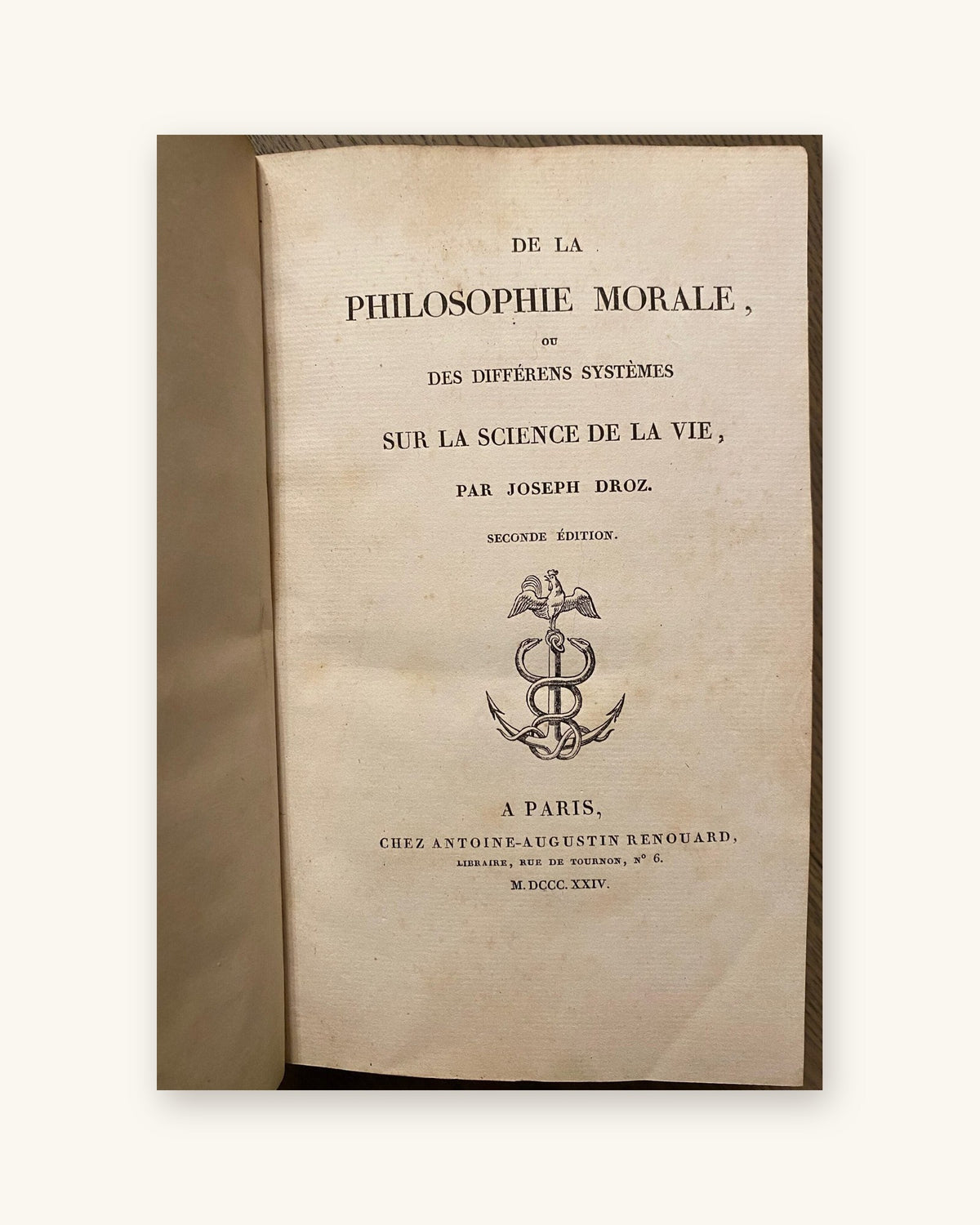 1824: De La Philosophie Morale, ou Des Differens Systemes sur la Science de la Vie, par Joseph Droz, seconde edition