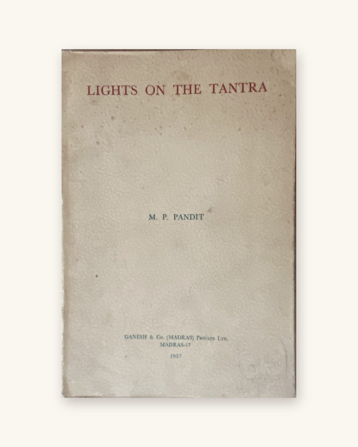 1957 Першае выданне: «Святло Тантры» (Lights on the Tantra), аўтар М. П. Пандыт