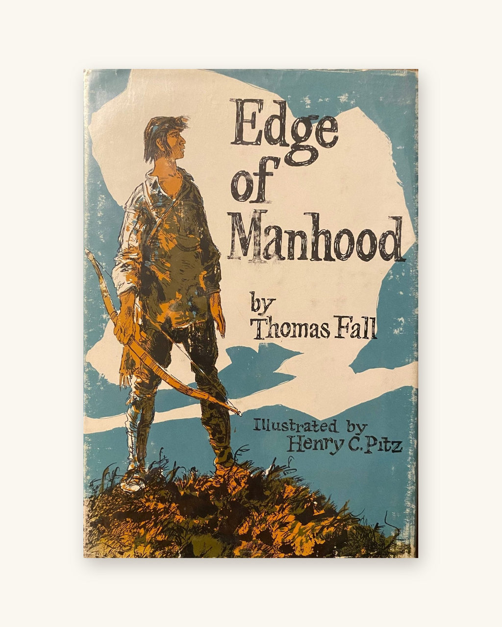 1964: Edge of Manhood, by Thomas Fall, illustrated by Henry C. Pitz