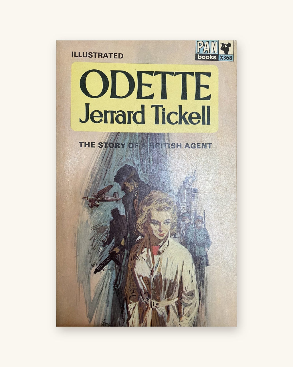 1965: Odette: The Story of a British Agent, by Jerrard Tickell