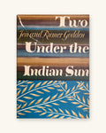 1966 First Edition: Two Under the Indian Sun, by Jon and Rumer Godden