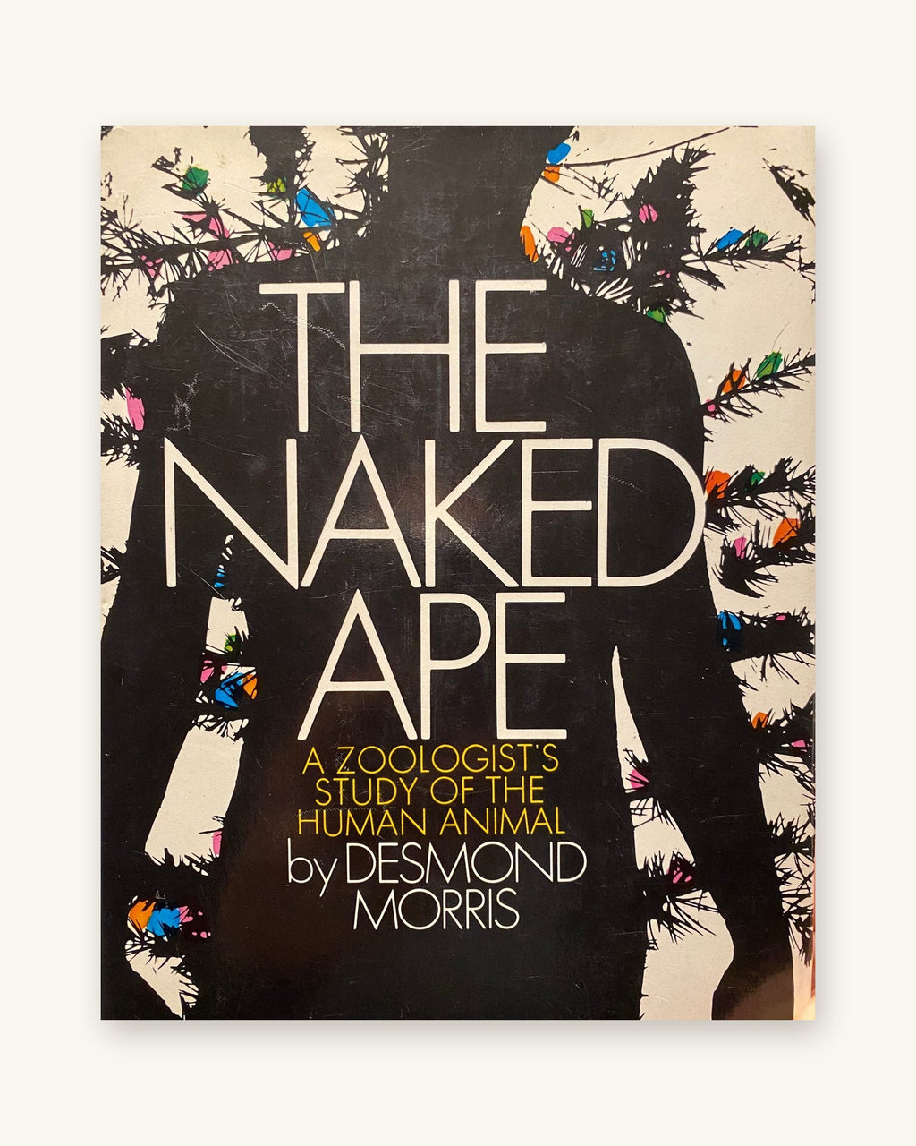 1967 The Naked Ape: A Zoologists Study of the Human Animal, by Desmond Morris, McGrawHill