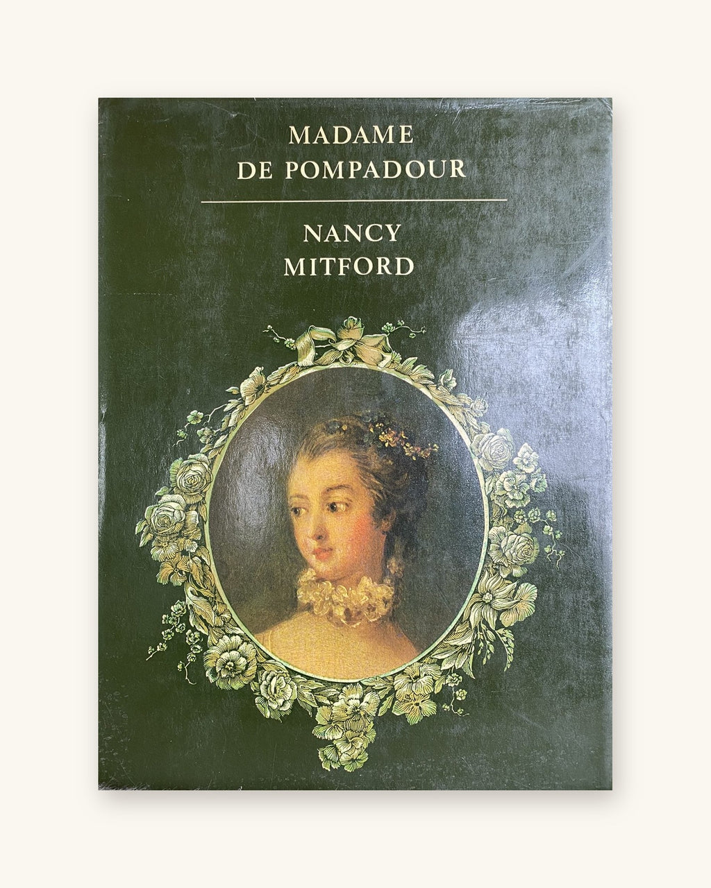 1968: Madame de Pompadour, by Nancy Mitford