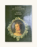 1968: Madame de Pompadour, by Nancy Mitford