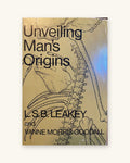 1969 Unveiling Man's Origins: Ten Decades of Thought About Human Evolution, by L.S.B. Leakey and Vanne Morris Goodal