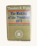 1973: The Making of the President 1972: A Narrative history of American Politics in Action, by Theodore H. White