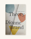 2018 First Edition: Theory, by Dionne Brand