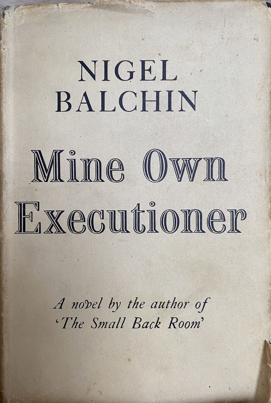 1945 First Edition: Mine Own Executioner, by Nigel Balchin