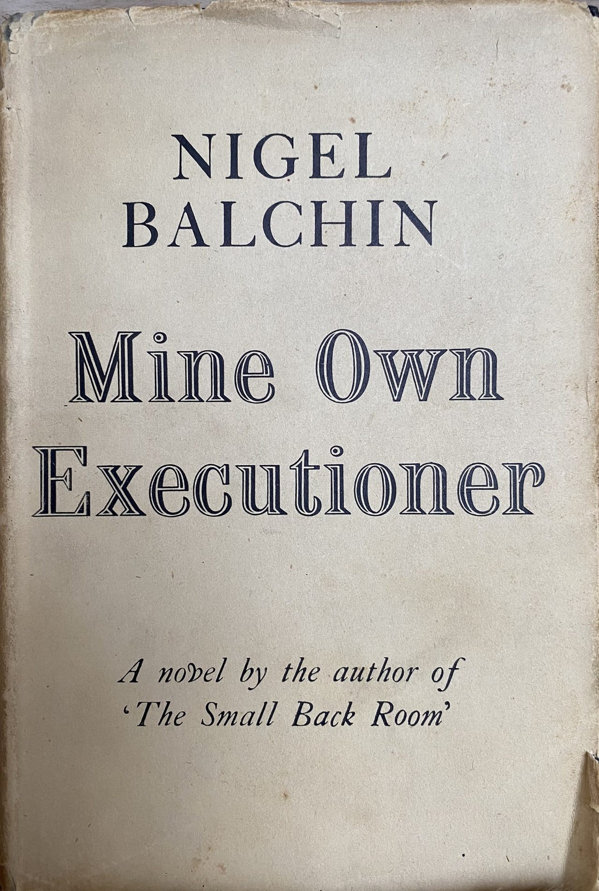1945 First Edition: Mine Own Executioner, by Nigel Balchin
