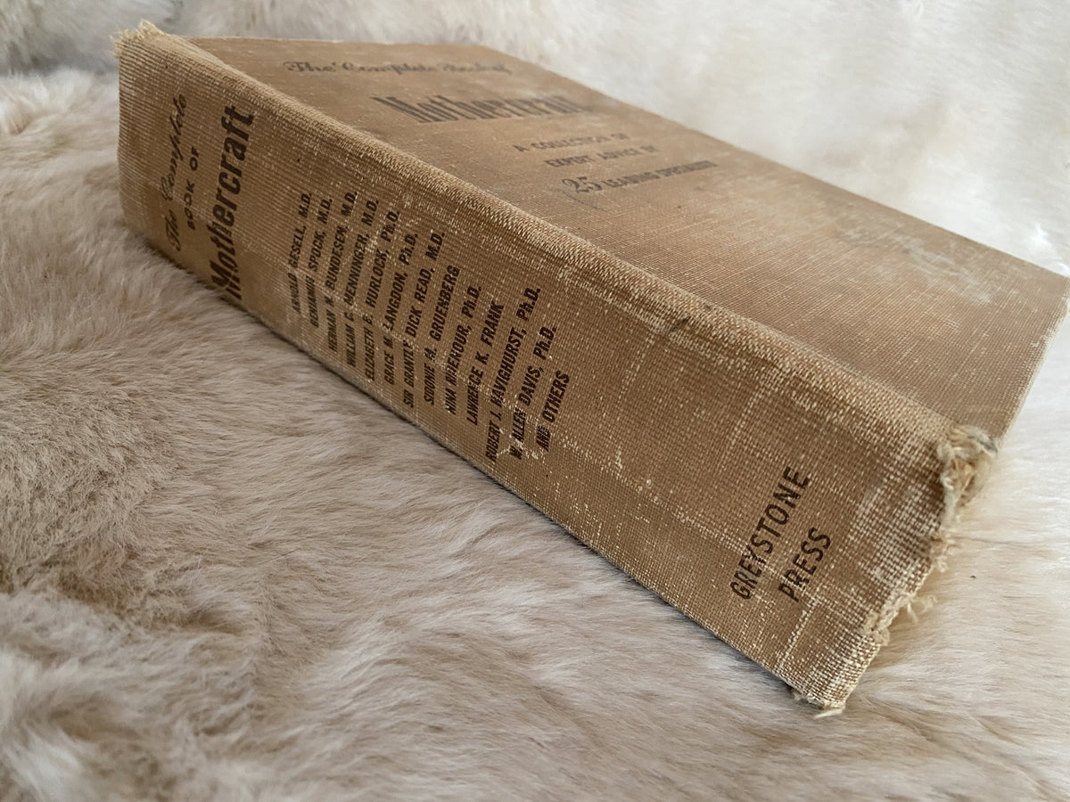 1952 First Edition: The Complete Book of Mothercraft: A Collection of Expert Advice for Successful Parenthood