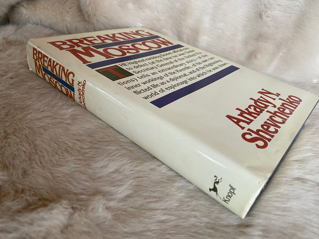 1985: Breaking with Moscow, by Arkady N. Shevchenko