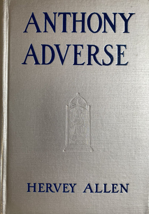 1936: Anthony Adverse by Hervey Allen