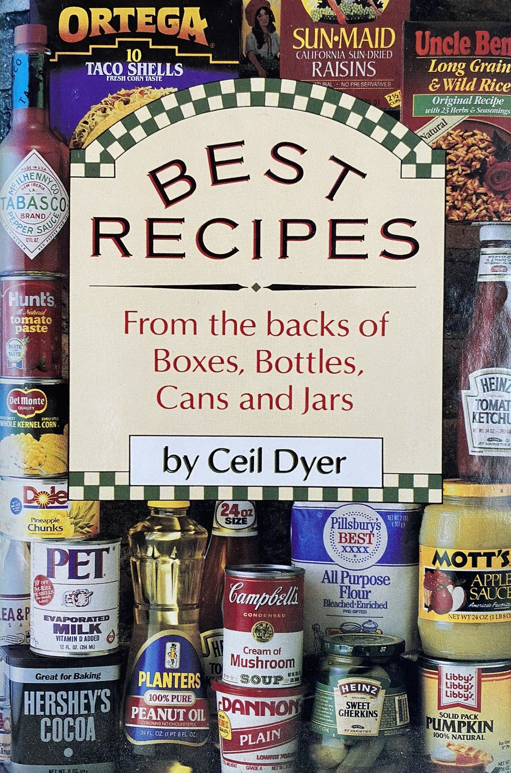 1989: Best Recipes from the Backs of Boxes, Bottles, Cans and Jars, by Ceil Dyer