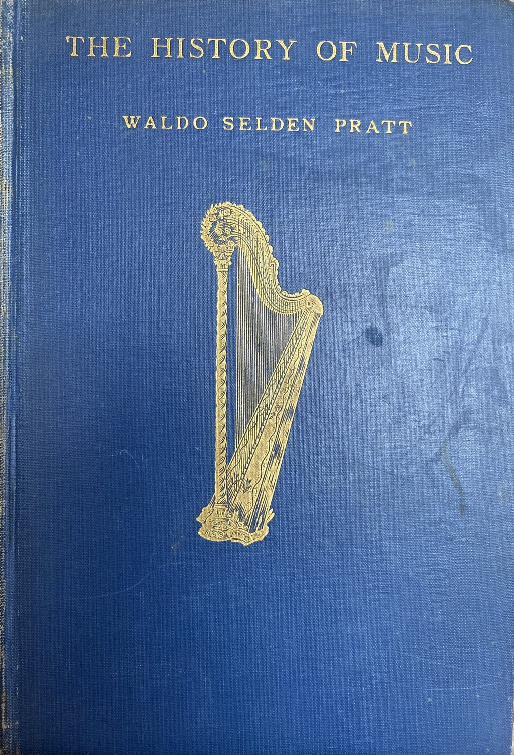 1930: The History of Music: A handbook and Guide for Students, by Waldo Selden Pratt