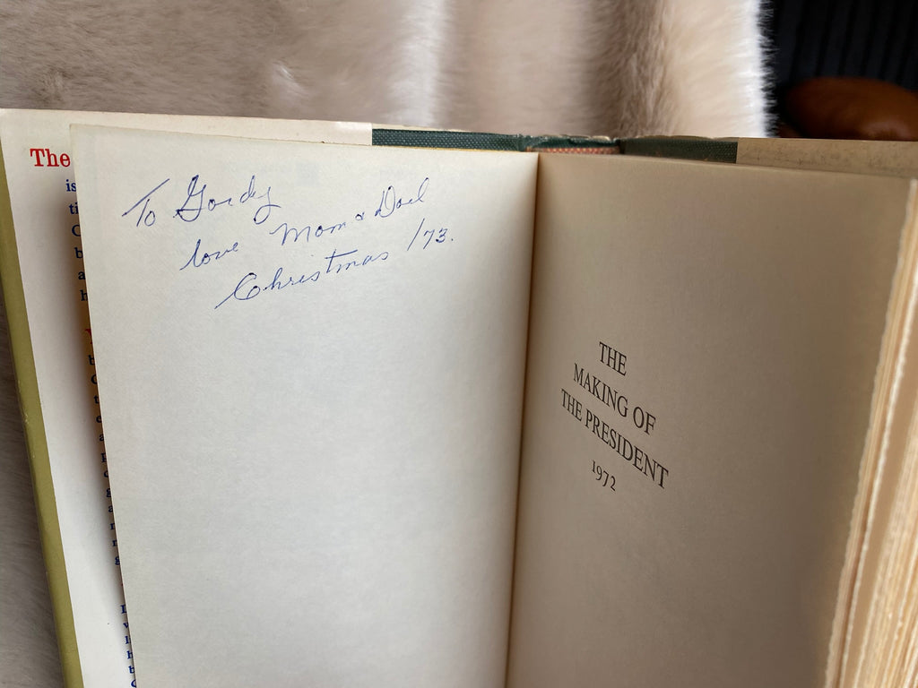 1973: The Making of the President 1972: A Narrative history of American Politics in Action, by Theodore H. White