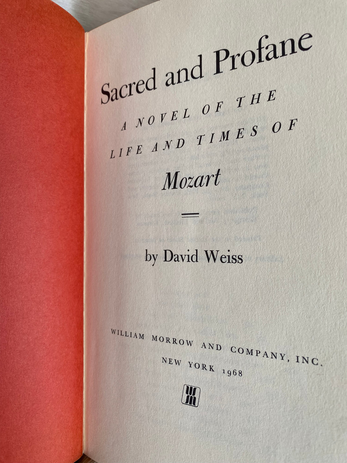 1968: Sacred and Profane: A Novel of the Life and Times of Mozart, by David Weiss