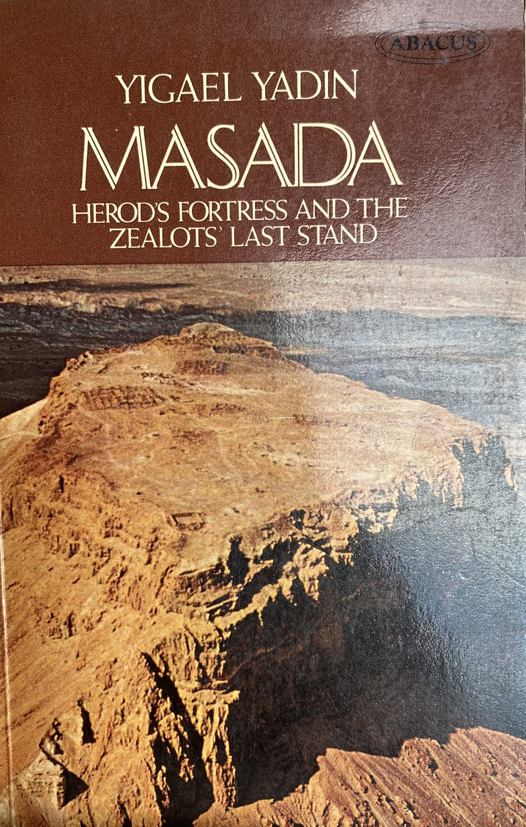 1979: Masada: Herod's Fortress and the Zealots' Last Stand, by Yigael Yadin
