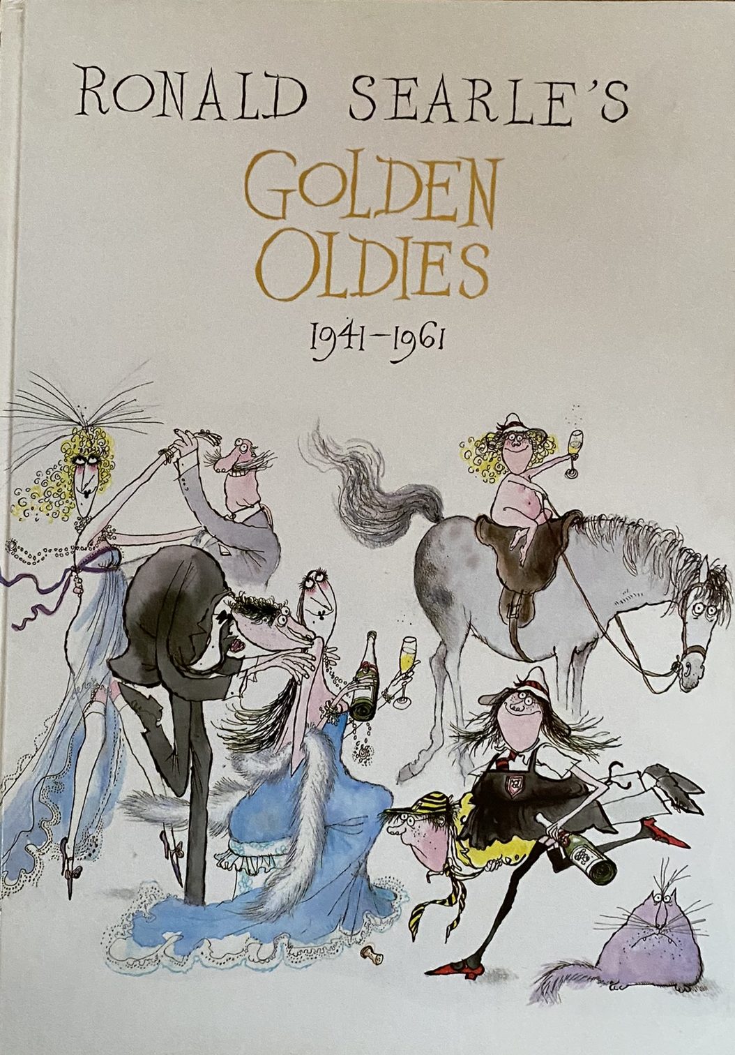 1985 First edition: Ronald Searle's Golden Oldies 1941-1961