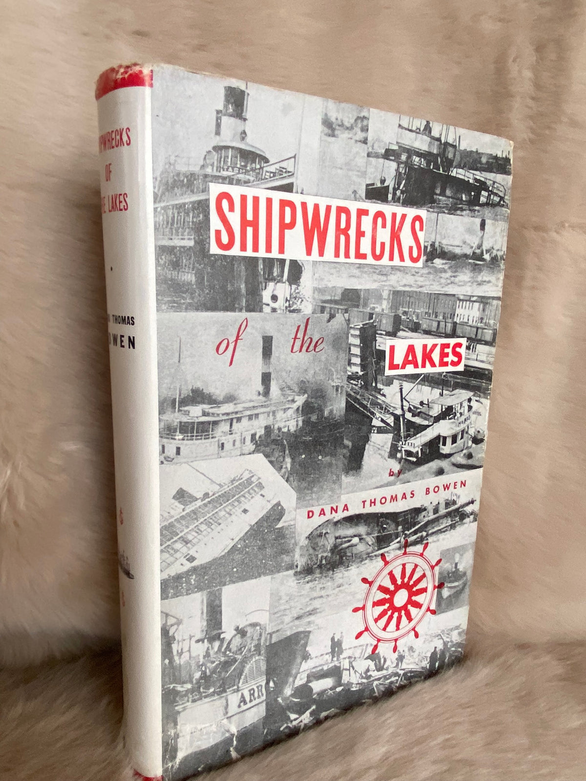 1953 Shipwrecks of the Lakes Told in Story and Pictures, by Dana Thomas Bowen