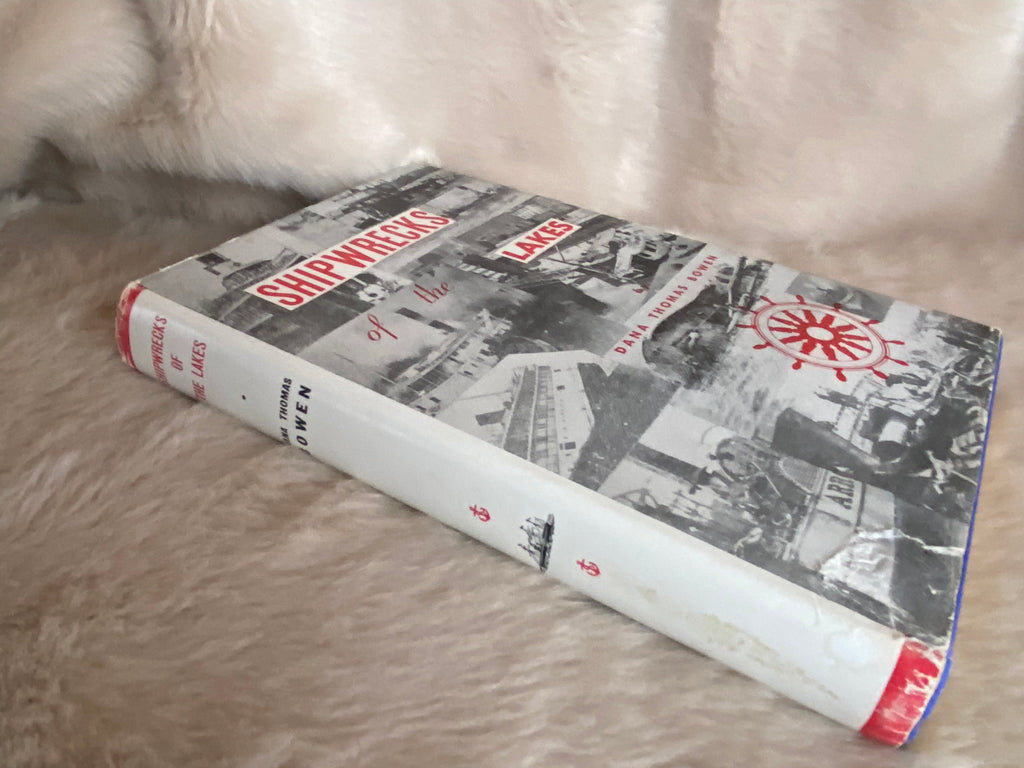 1953 Shipwrecks of the Lakes Told in Story and Pictures, by Dana Thomas Bowen