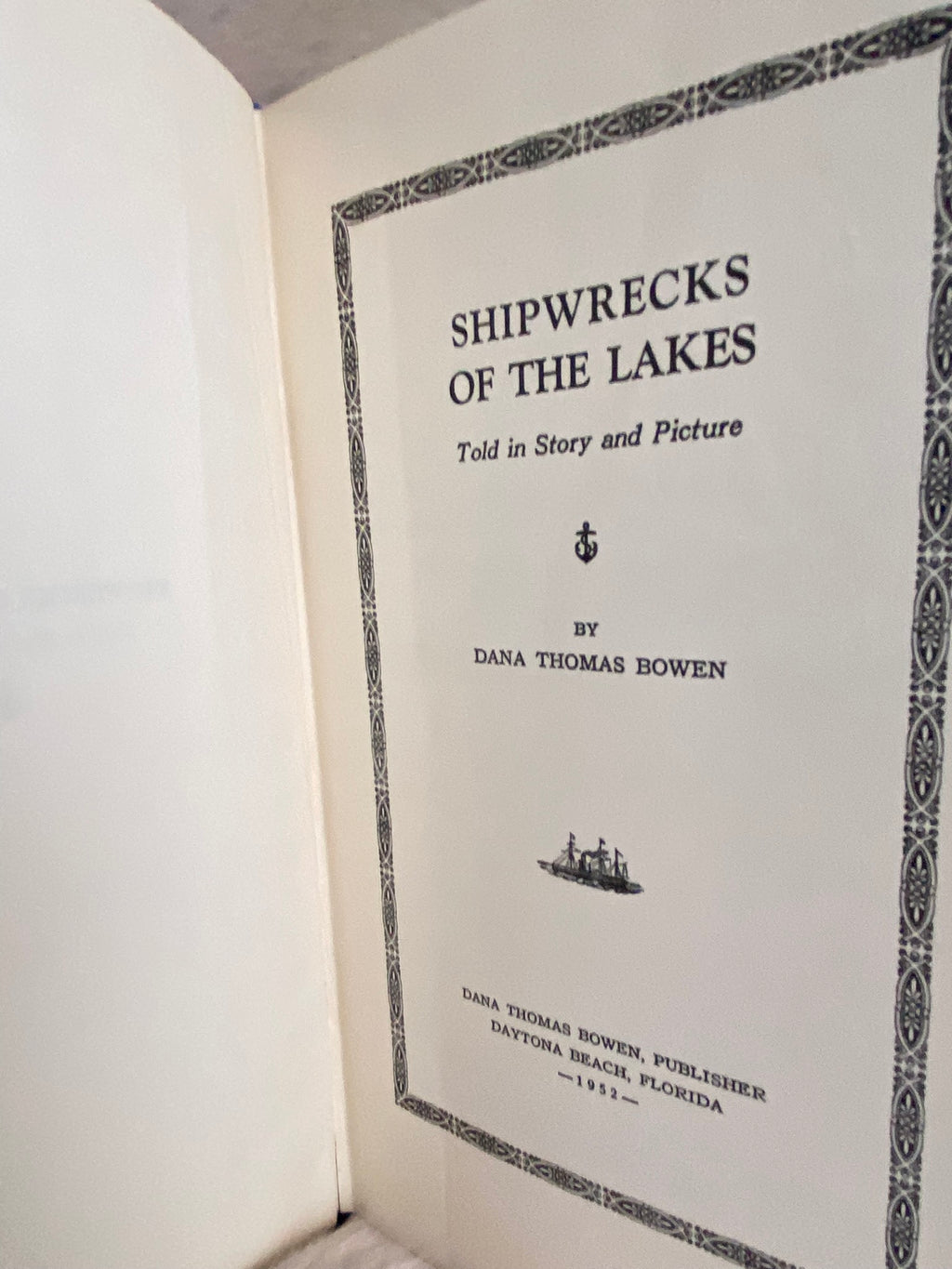 1953 Shipwrecks of the Lakes Told in Story and Pictures, by Dana Thomas Bowen