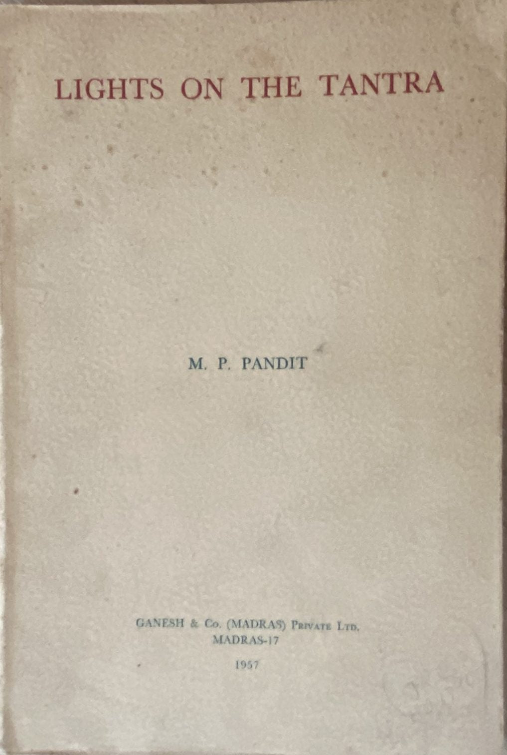 1957 First Edition: Lights on the Tantra, by M. P. Pandit