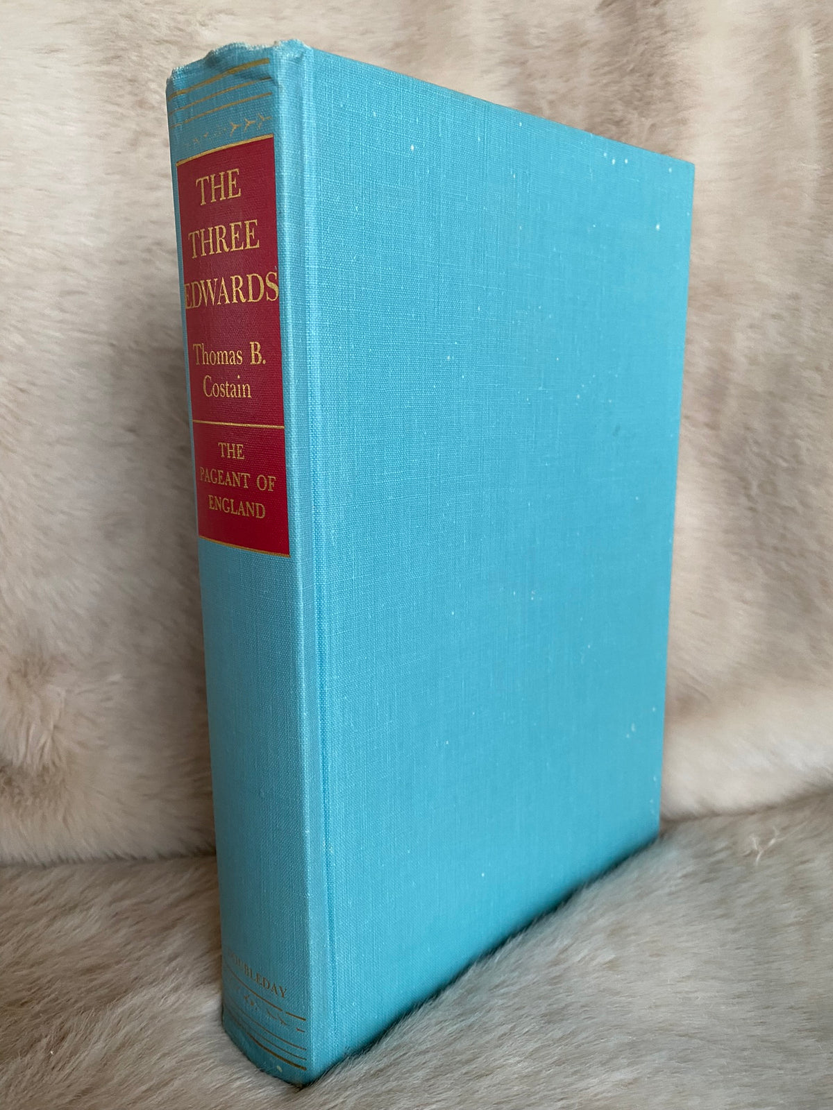 1958 First Edition: The Pageant of England: the Three Edwards, by Thomas B. Costain