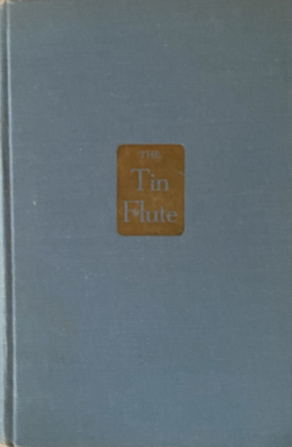 1947 First Edition: The Tin Flute, by Gabrielle Roy