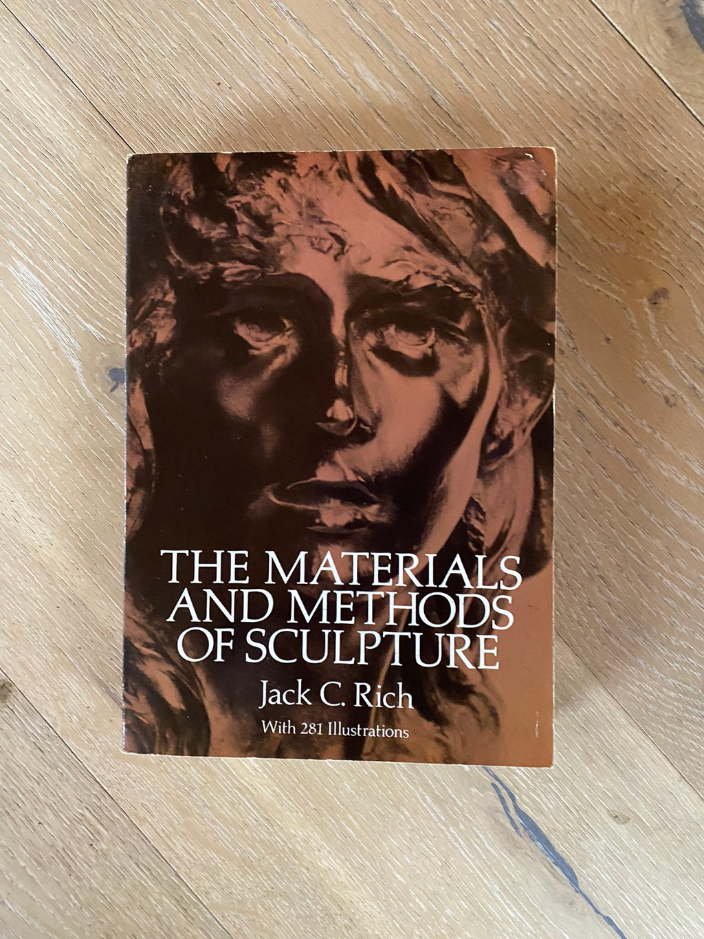 1988: The Materials and Methods of Sculpture, by Jack. C. Rich