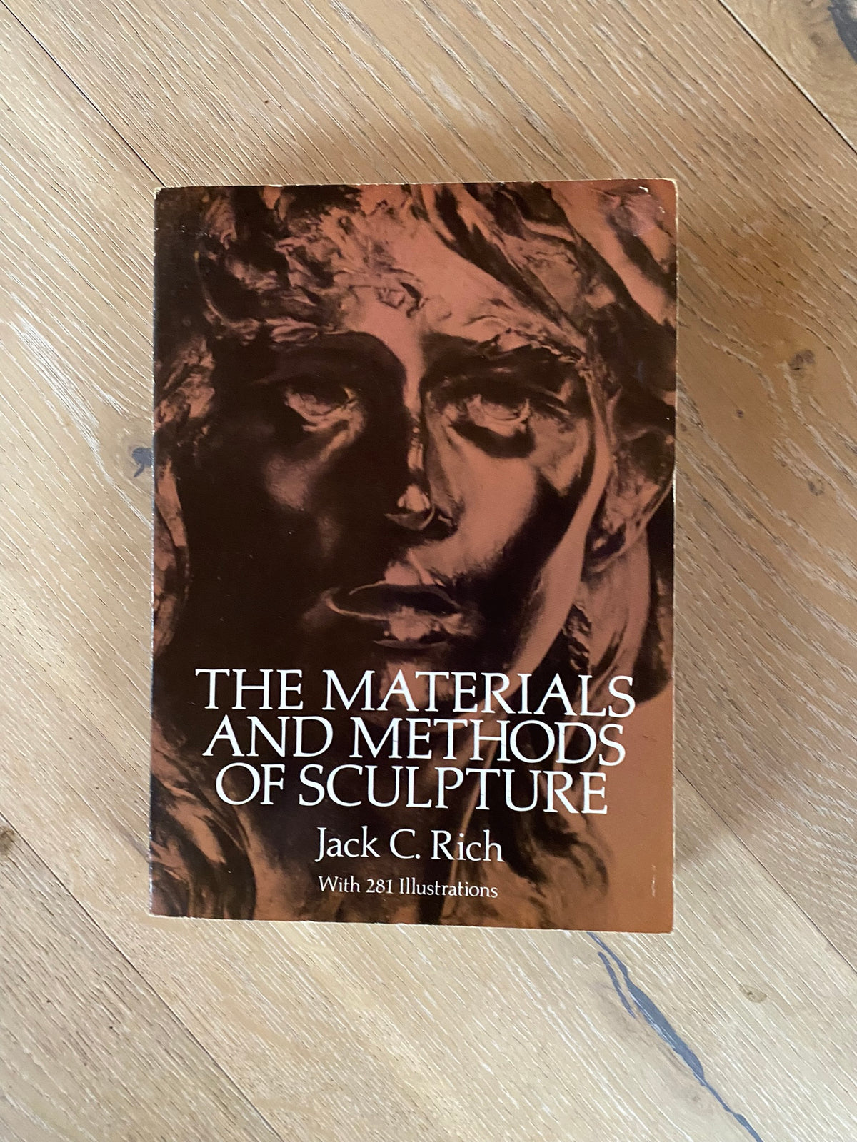 1988: The Materials and Methods of Sculpture, by Jack. C. Rich