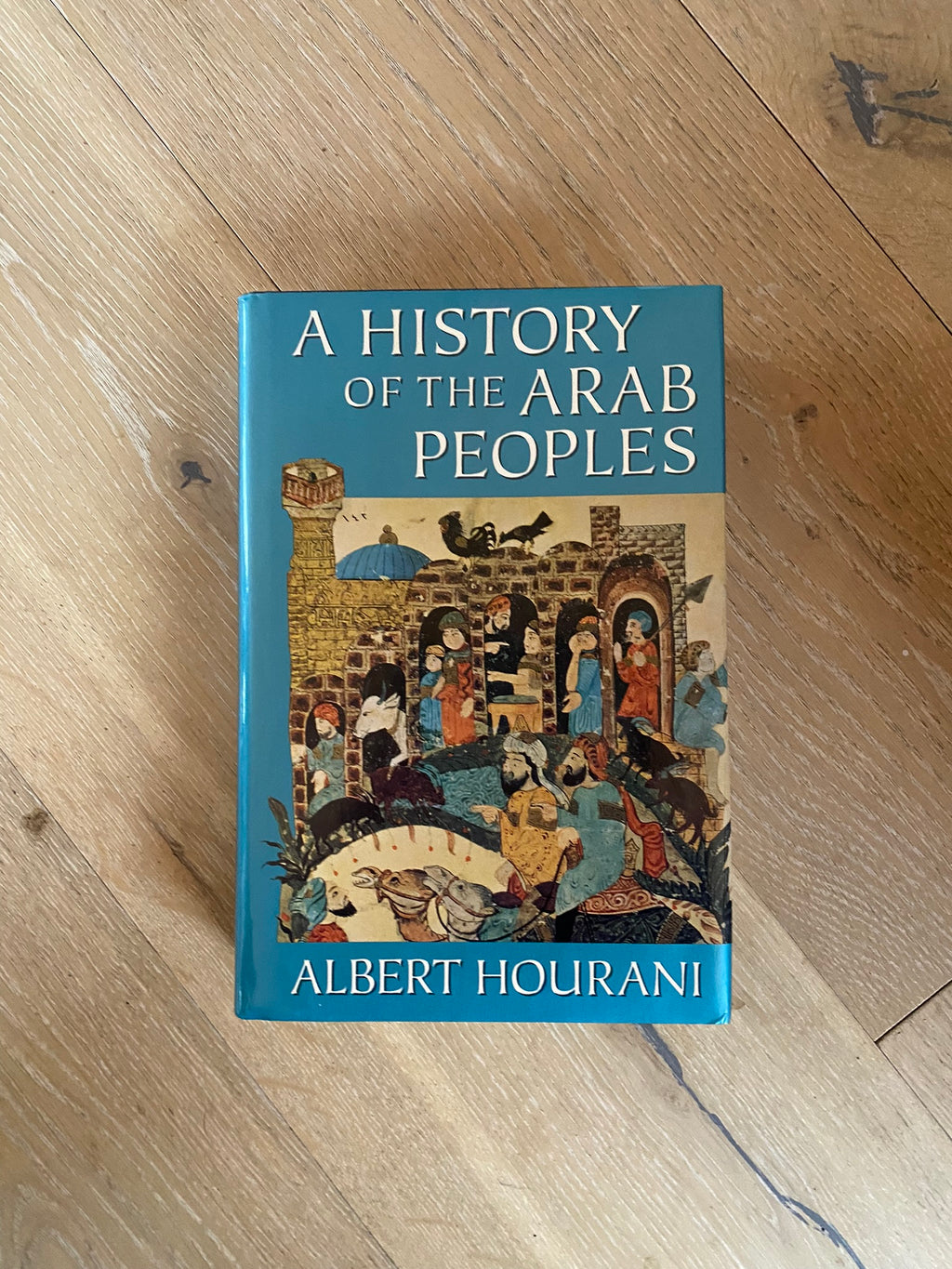 1991: A History of the Arab Peoples, by Albert Hourani