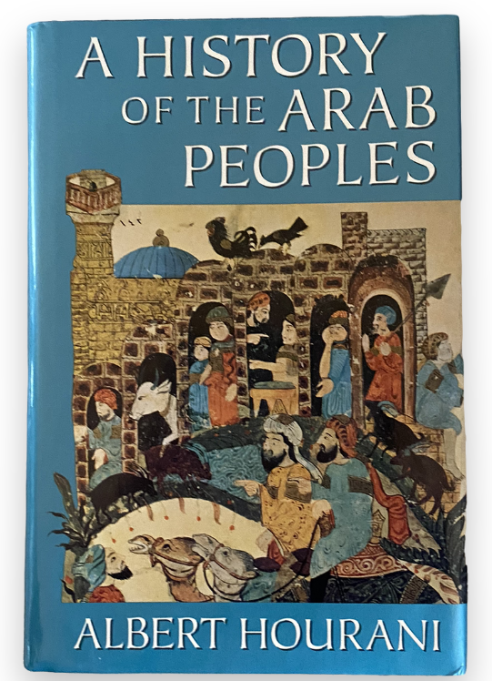 1991: A History of the Arab Peoples, by Albert Hourani