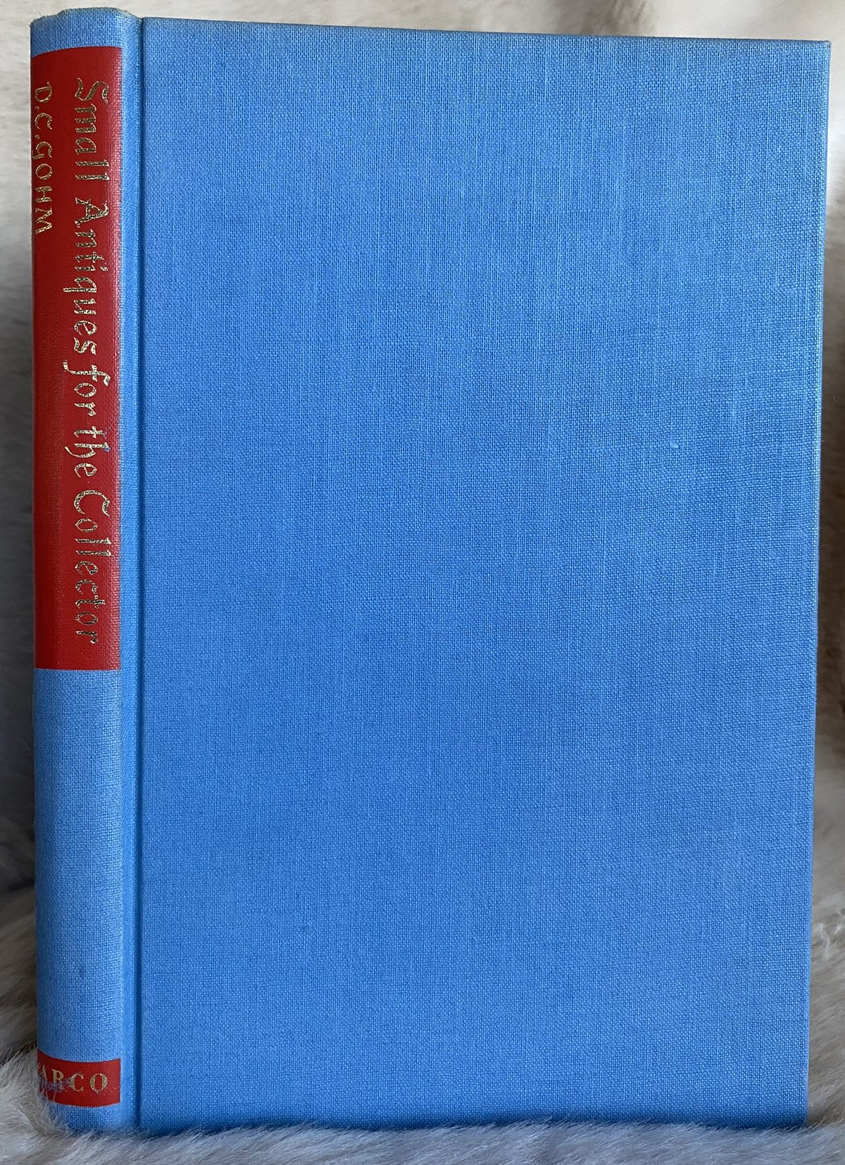 1968: Small Antiques for the Collector, by Douglas Gohm