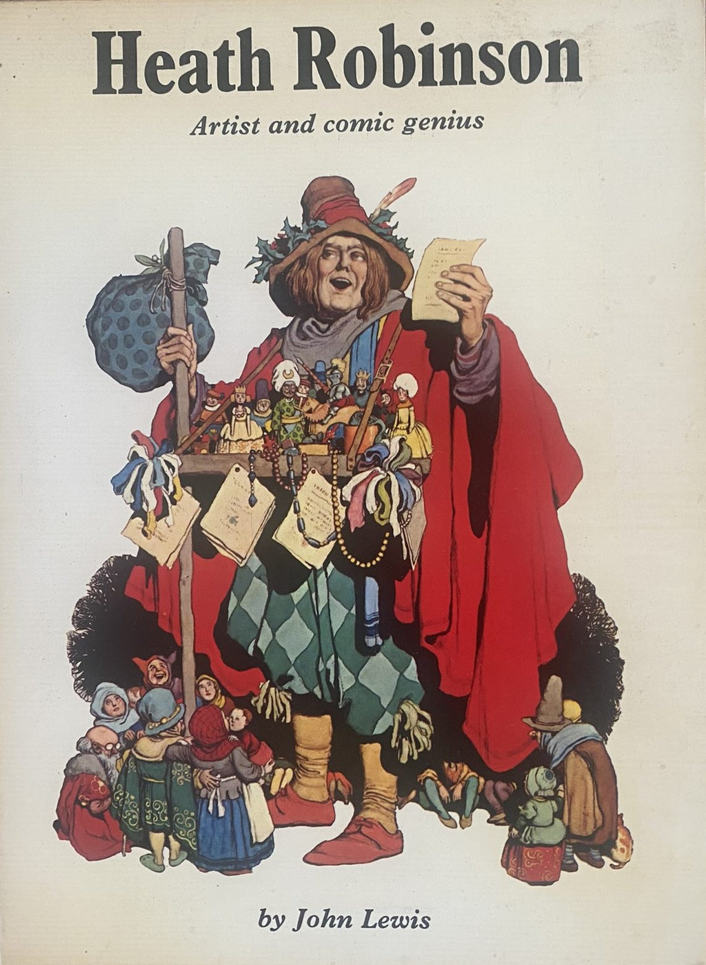 1973: Heath Robinson: Artist and Comic Genius, by John Lewis
