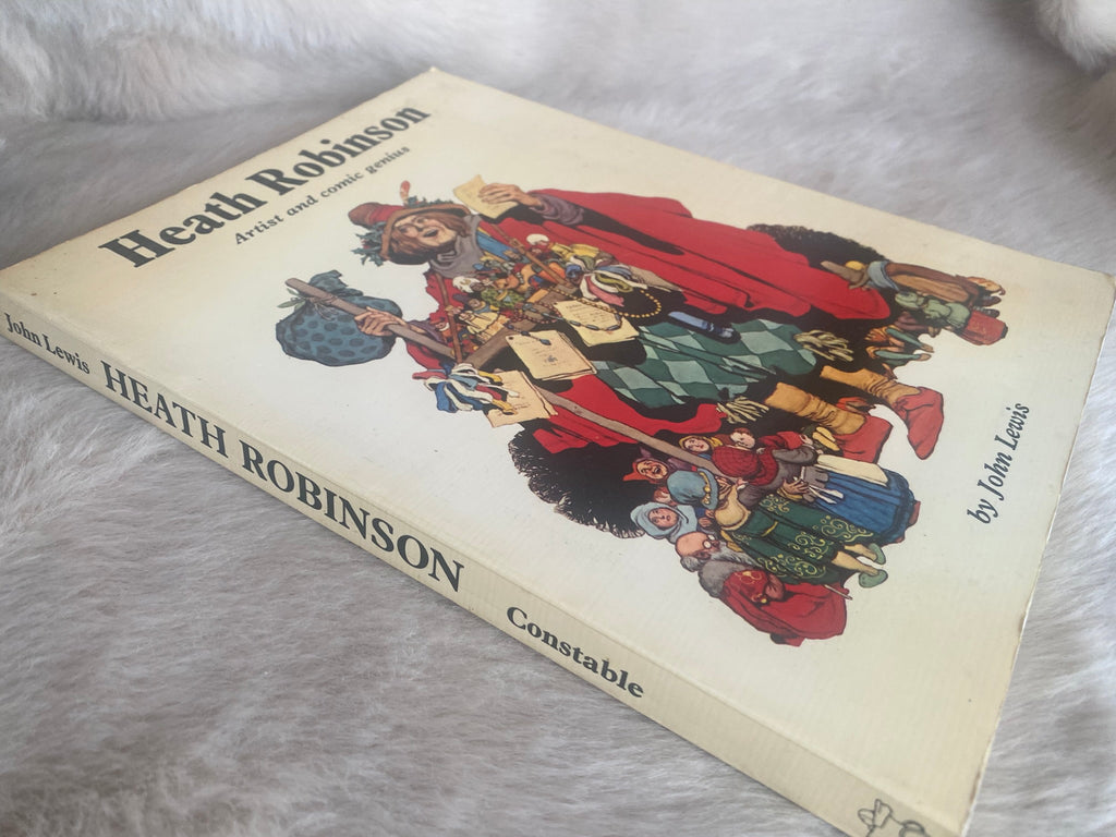1973: Heath Robinson: Artist and Comic Genius, by John Lewis