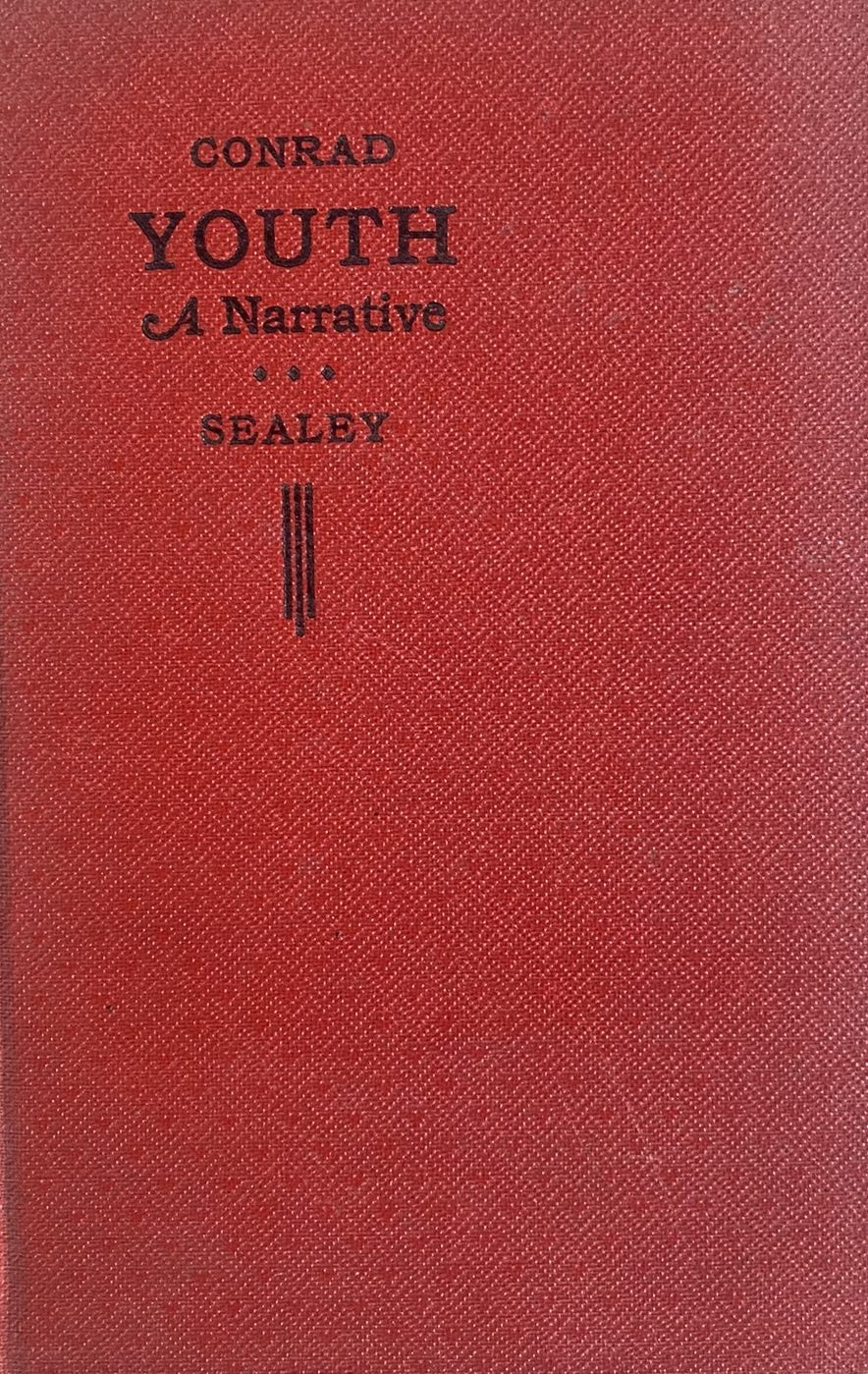 Youth: A Narrative, by Joseph Conrad, with notes by Ethel M. Sealey