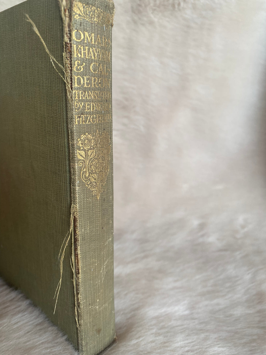 The Rubaiyat of Omar Khayyam &amp; Six Plays of Calderon, translated by Edward Fitzgerald