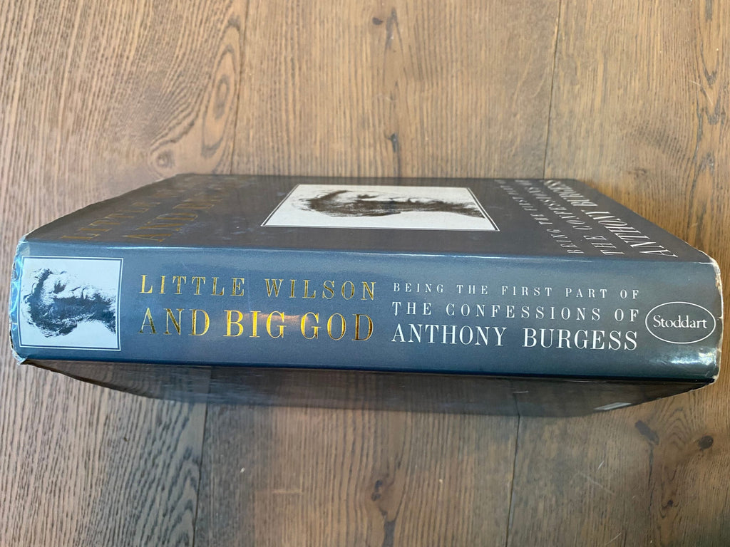 1987 First edition - Little Wilson and Big God: Being the First Part of Confessions of Anthony Burgess