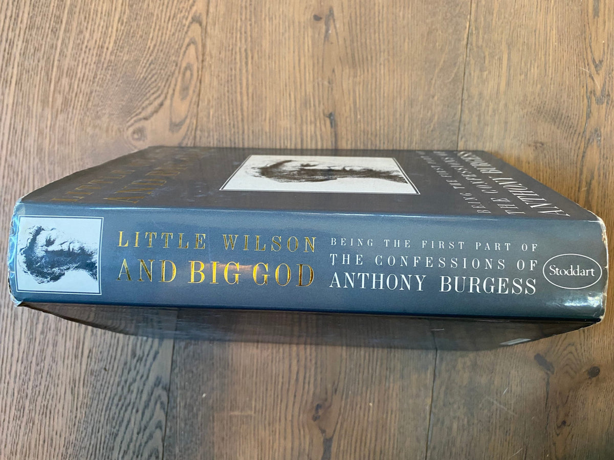 1987 First edition - Little Wilson and Big God: Being the First Part of Confessions of Anthony Burgess
