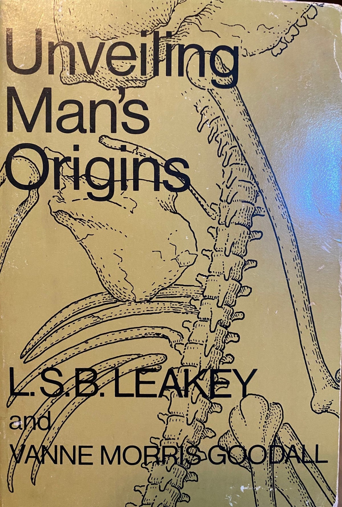 1969 Unveiling Man's Origins: Ten Decades of Thought About Human Evolution, by L.S.B. Leakey and Vanne Morris Goodal