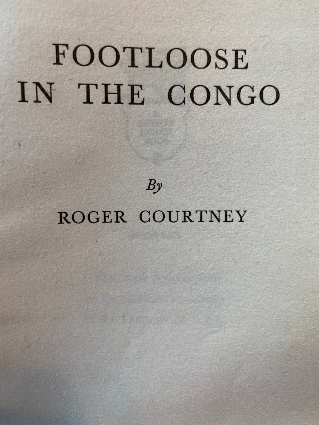 RARE, 1948: Footlose in the Congo, by Roger Courtney