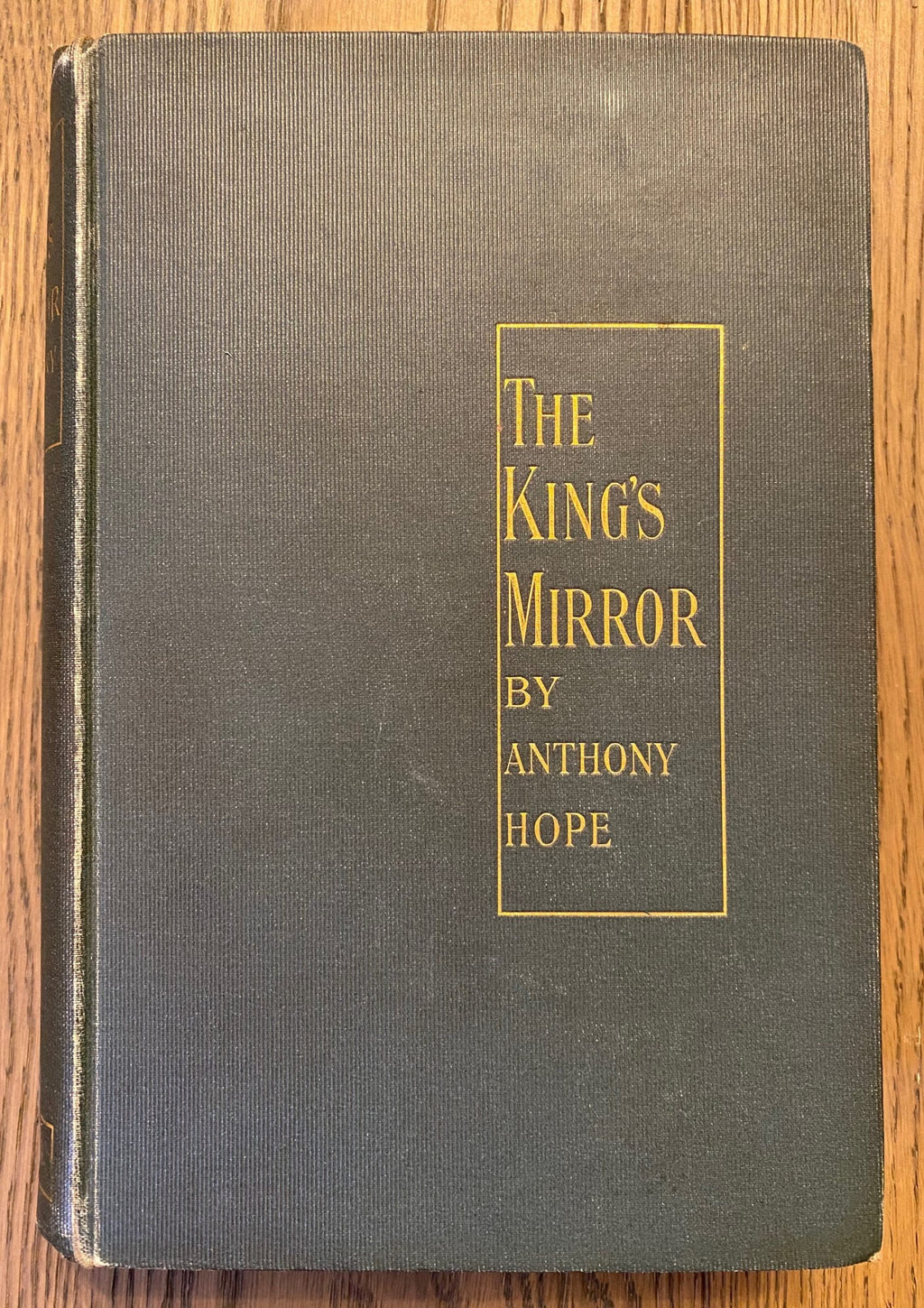 RARE 1899: The King's Mirror, by Anthony Hope