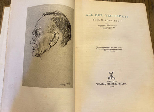 1930 RARE: All Our Yesterdays, by H. M. Tomlinson, Numbered and Signed Limited Edition Book