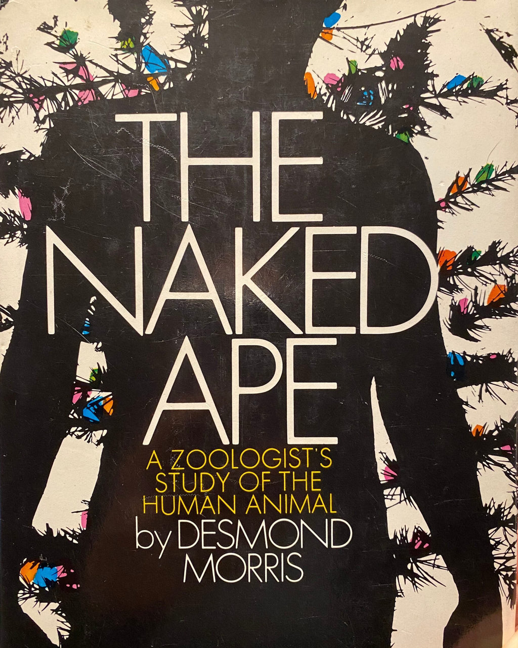1967 The Naked Ape: A Zoologists Study of the Human Animal, by Desmond Morris, McGrawHill