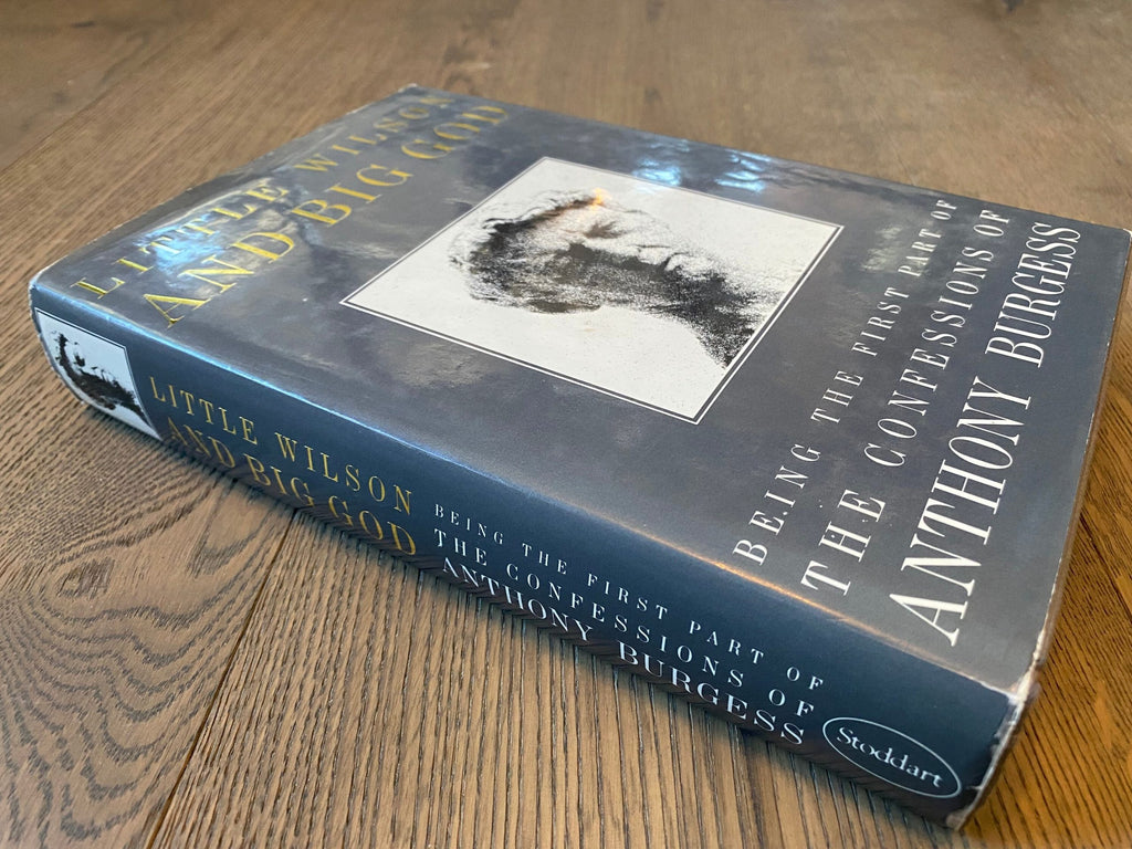 1987 First edition - Little Wilson and Big God: Being the First Part of Confessions of Anthony Burgess
