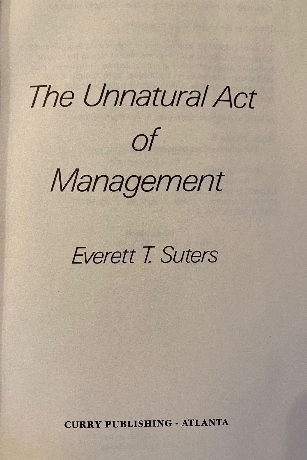 1989 SIGNED 1st ed. The Unnatural Act of Management, by Everett T. Sutters