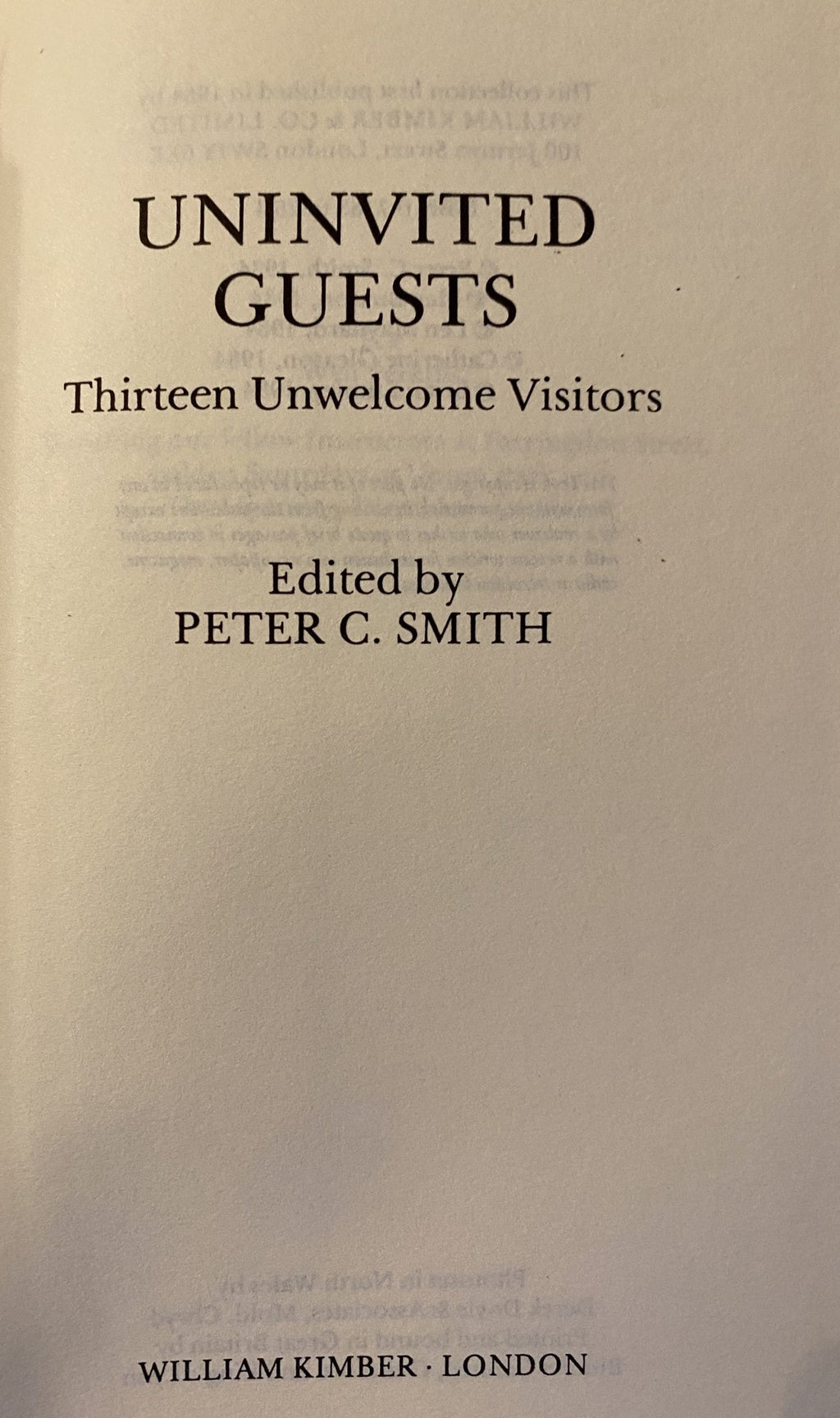 1984 - Uninvited Guests: Thirteen Unwelcome Guests, collection of stories edited by Peter S. Smith