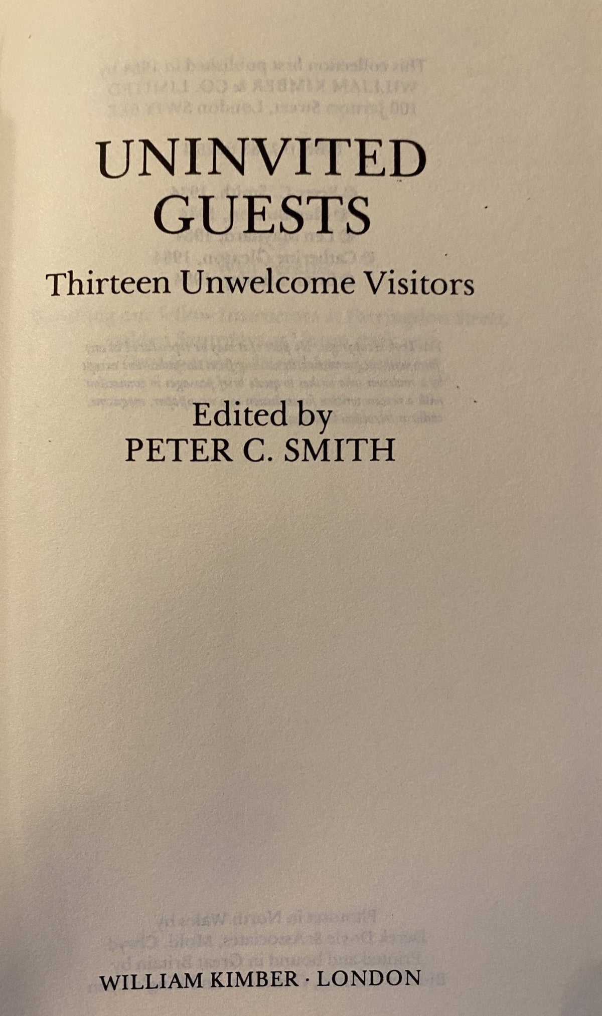 1984 - Uninvited Guests: Thirteen Unwelcome Guests, collection of stories edited by Peter S. Smith