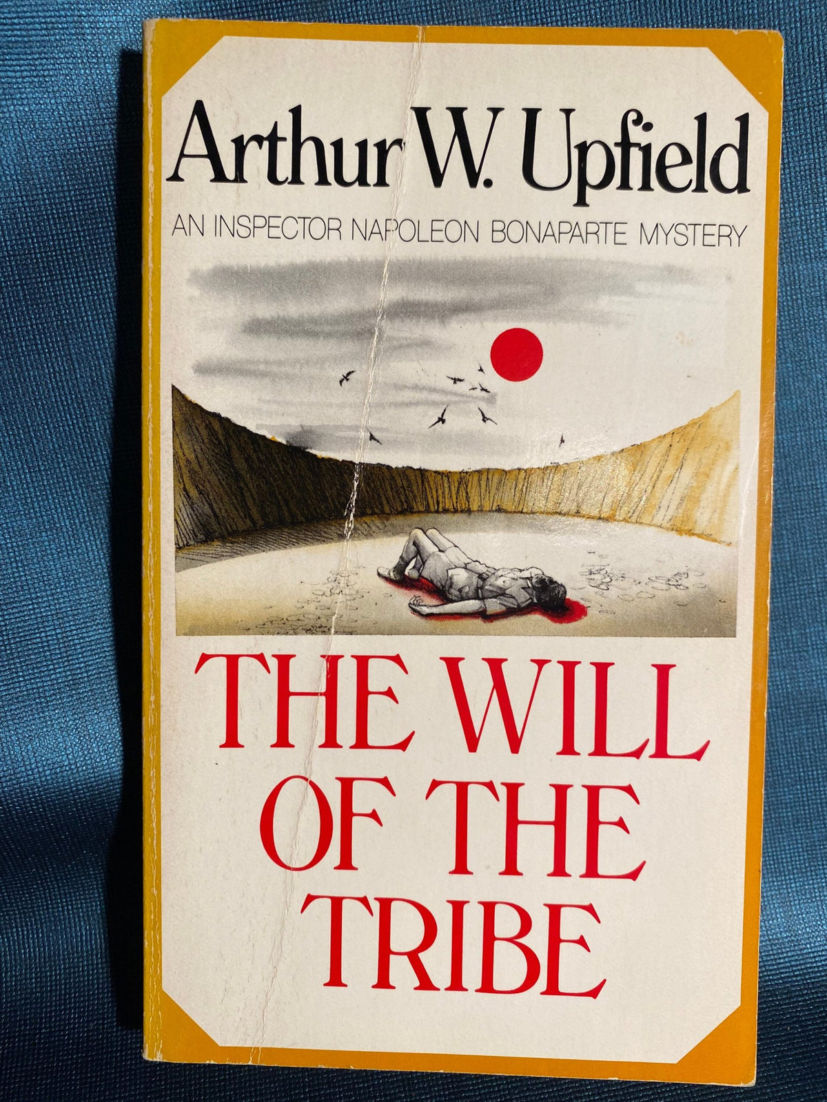 1984 The Will of the Tribe: An Inspector Napoleon Bonaparte Mystery, by Arthur W. Upfield, First Paperback Edition