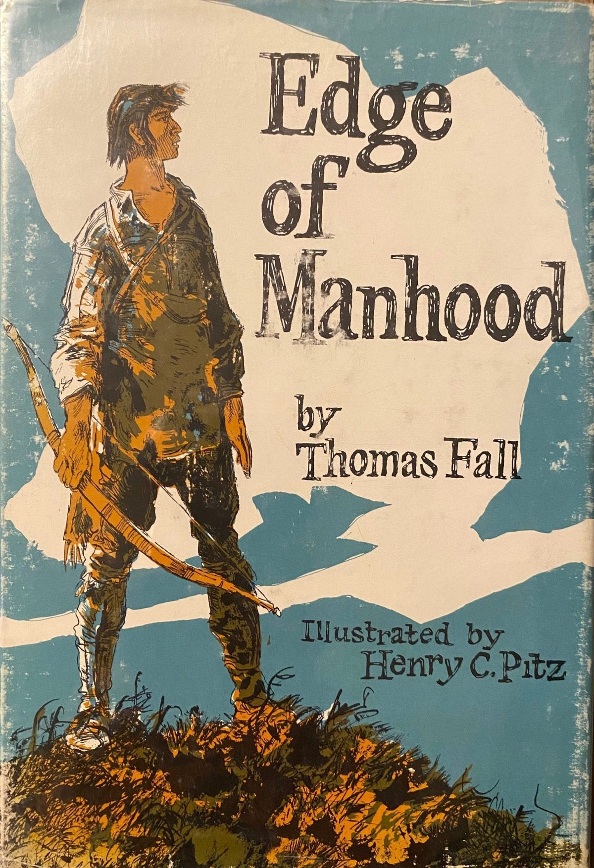 1964: Edge of Manhood, by Thomas Fall, illustrated by Henry C. Pitz